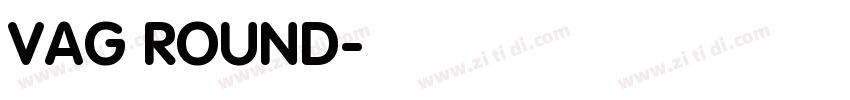 VAG ROUND字体转换